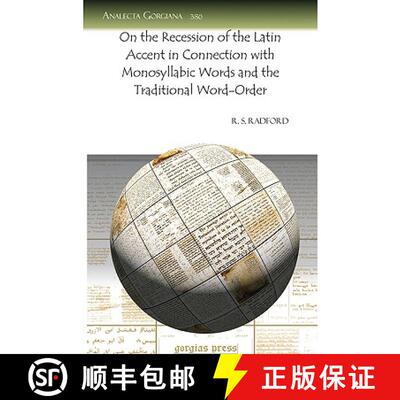 【3-4周达】On the Recession of the Latin Accent in Connection with Monosyllabic Words and the Traditi... [9781607246299]