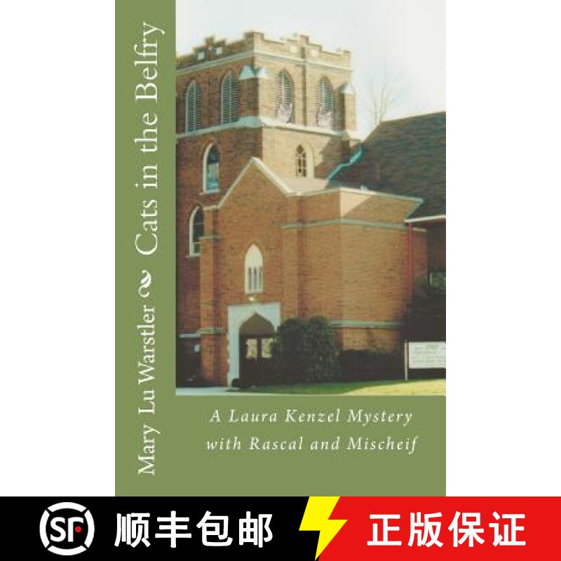 【3-4周达】Cats in the Belfry: A Laura Kenzel Mystery with Rascal and Mischeif [9780615628493]