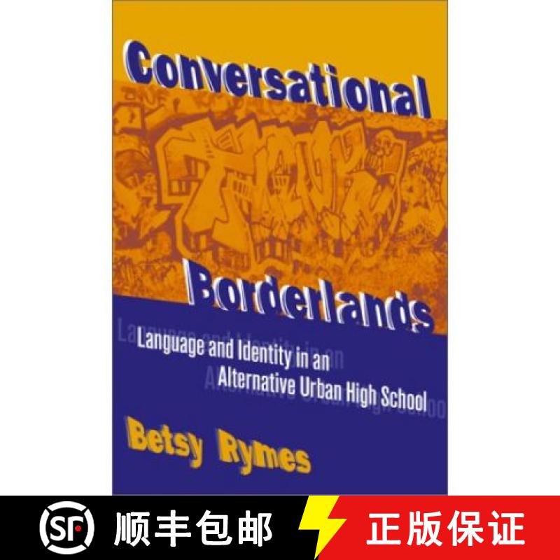 【3-4周达】Conversational Borderlands: Language and Identity in an Alternative Urban High School [9780807741290]