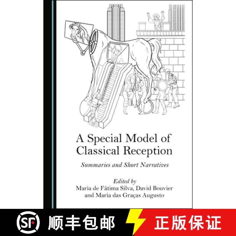 预订 A Special Model of Classical Reception : Summaries and Short Narratives [9781527557147]