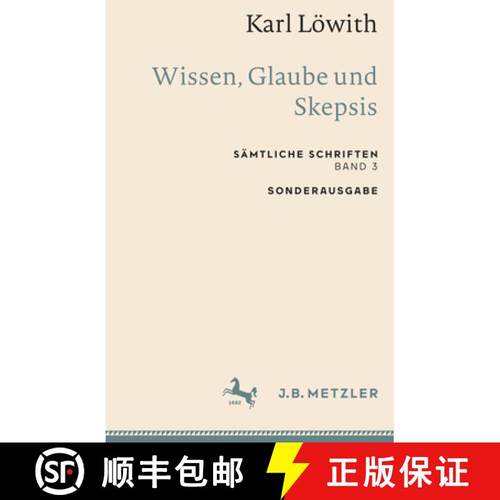 【3-4周达】Karl Löwith: Wissen, Glaube Und Skepsis: Sämtliche Schriften, Band 3 [9783662659328]