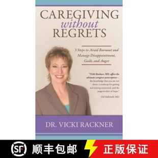 Guilt Without Steps 预订 Avoid Disappointment Anger Manage Regrets and Burnout 9781947557208 Caregiving