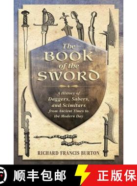 【3-4周达】The Book of the Sword: A History of Daggers, Sabers, and Scimitars from Ancient Times to t... [9781626364011]