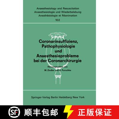 【3-4周达】Coronarinsuffizienz, Pathophysiologie und Anaesthesieprobleme bei der Coronarchirurgie: Be... [9783540080152]