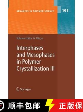 【3-4周达】Interphases and Mesophases in Polymer Crystallization III [9783642424229]