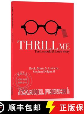 现货 危险游戏 Thrill Me: The Leopold and Loeb Story [9780573180439]