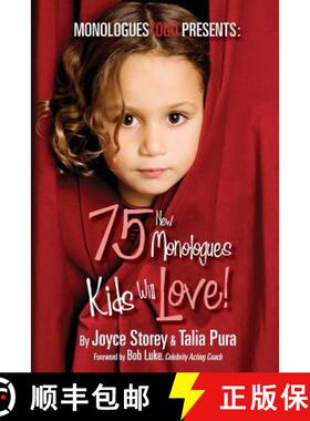 【3-4周达】75 New Monologues Kids Will Love! [9780999489505]