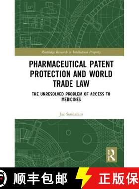【3-4周达】Pharmaceutical Patent Protection and World Trade Law: The Unresolved Problem of Access to ... [9781138288768]