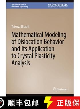 【3-4周达】Mathematical Modeling of Dislocation Behavior and Its Application to Crystal Plasticity An... [9783031378928]