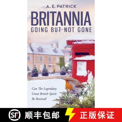【3-4周达】Britannia Going But Not Gone: Can the legendary great British spirit be revived? [9781526202574]