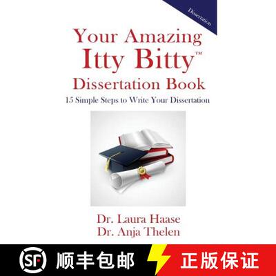 【3-4周达】Your Amazing Itty Bitty Dissertation Book: 15 Simple Steps to Write your Dissertation [9781931191838]