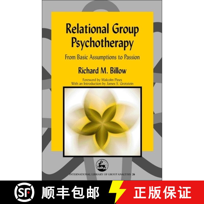 【3-4周达】Relational Group Psychotherapy: From Basic Assumptions to Passion [9781843107392]