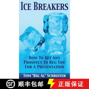 【3-4周达】Ice Breakers: How To Get Any Prospect to Beg You for a Presentation [9781892366160]