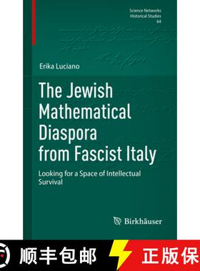 【3-4周达】The Jewish Mathematical Diaspora from Fascist Italy : Looking for a Space of Intellectual ... [9783031648953]