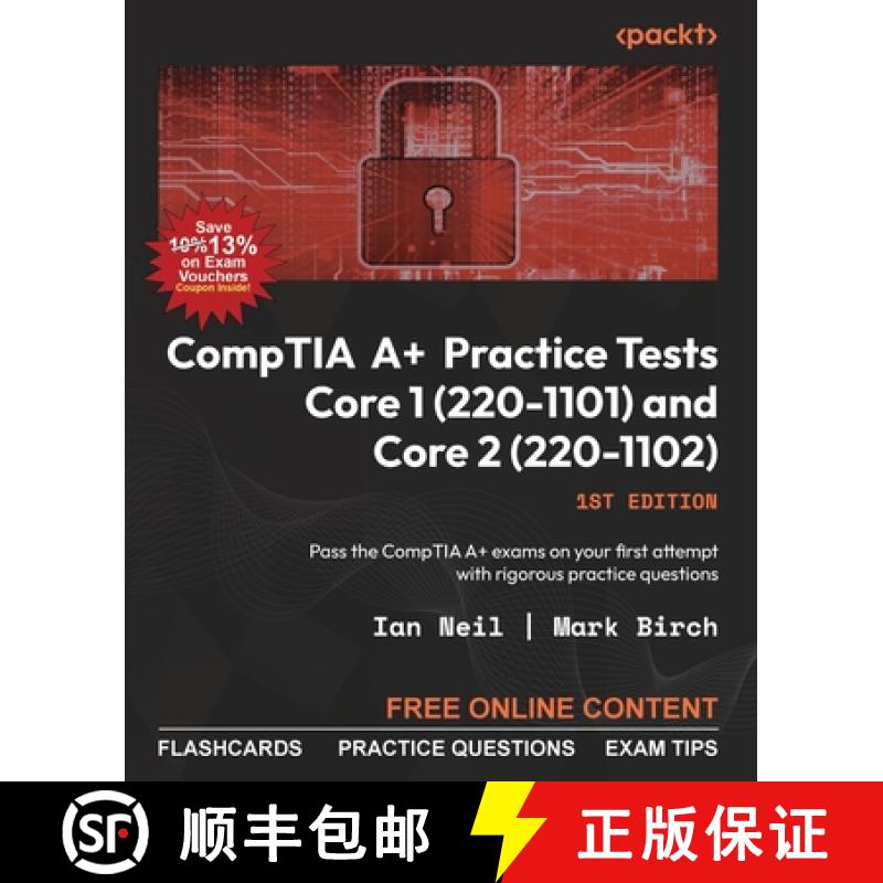 预订 CompTIA A+ Practice Tests Core 1 (220-1101) and Core 2 (220-1102): Pass the CompTIA A+ exams on ... [9781837633180]