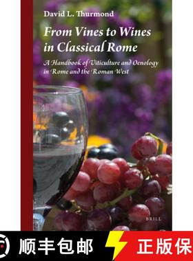 预订 From Vines to Wines in Classical Rome: A Handbook of Viticulture and Oenology in Rome and the Ro... [9789004334588]