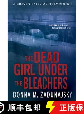 预订 The Dead Girl Under the Bleachers [9781938037795]