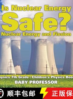 【3-4周达】Is Nuclear Energy Safe? -Nuclear Energy and Fission - Physics 7th Grade | Children's Physi... [9781541911505]