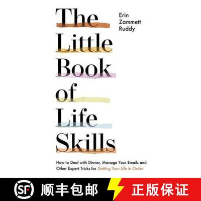 【4周达】The Little Book of Life Skills : How to Deal with Dinner, Manage Your Emails and Other Exper... [9781529327755]