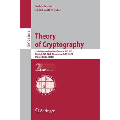 【4周达】Theory of Cryptography : 19th International Conference, TCC 2021, Raleigh, NC, USA, November... [9783030904524]