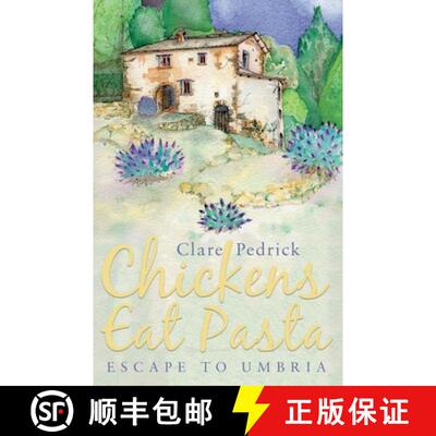 【3-4周达】Chickens Eat Pasta: Escape to Umbria [9781784623517]