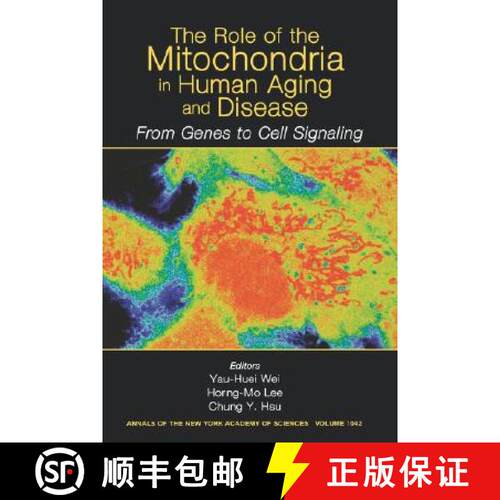 【3-4周达】The Role Of Mitochondria In Human Aging And Disease: From Genes To Cell Signaling( Annals ... [9781573315425]