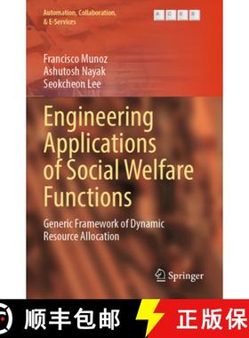 【3-4周达】Engineering Applications of Social Welfare Functions : Generic Framework of Dynamic Resour... [9783031205477]