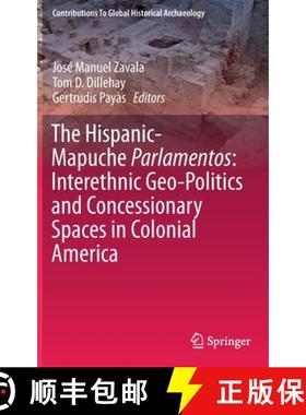 【3-4周达】The Hispanic-Mapuche Parlamentos: Interethnic Geo-Politics and Concessionary Spaces in Col... [9783030230173]