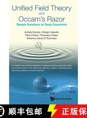 【3-4周达】Unified Field Theory And Occam's Razor: Simple Solutions To Deep Questions [9781800611290]