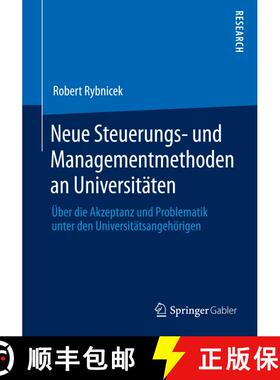 【3-4周达】Neue Steuerungs- Und Managementmethoden an Universitaten: UEber Die Akzeptanz Und Problema... [9783658051679]