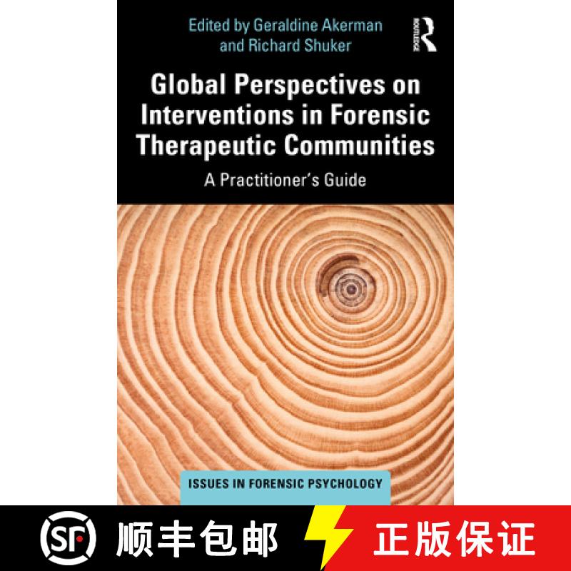 【3-4周达】Global Perspectives on Interventions in Forensic Therapeutic Communities: A Practitioner's... [9780367322397]