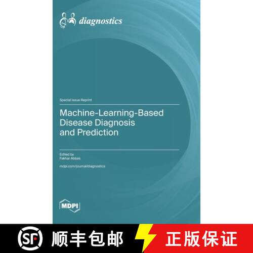 【3-4周达】精装 Machine-Learning-Based Disease Diagnosis and Prediction [9783725886371]