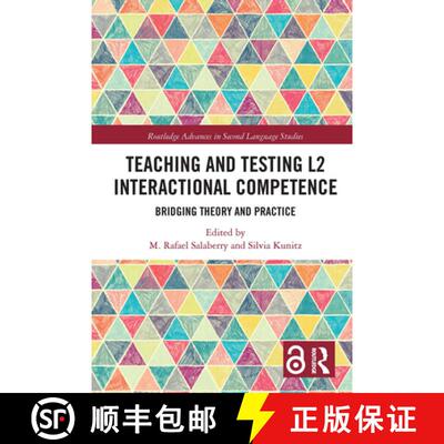 【3-4周达】Teaching and Testing L2 Interactional Competence: Bridging Theory and Practice [9780367728854]