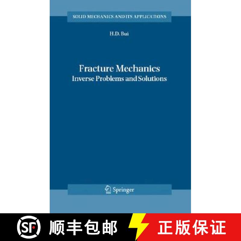 【3-4周达】Fracture Mechanics : Inverse Problems and Solutions [9781402048364]