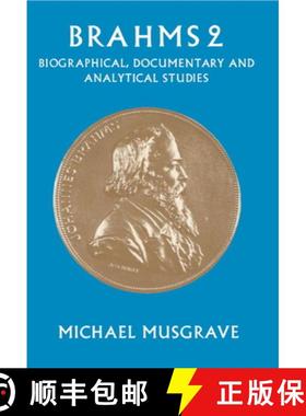 【3-4周达】Brahms 2: Biographical, Documentary and Analytical Studies [9780521326063]