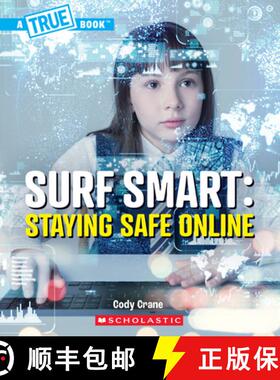 【3-4周达】Surf Smart: Staying Safe Online (a True Book: Our Digital World) [9781546178194]