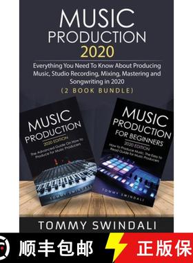 【3-4周达】Music Production 2020: Everything You Need To Know About Producing Music, Studio Recording... [9781913397753]