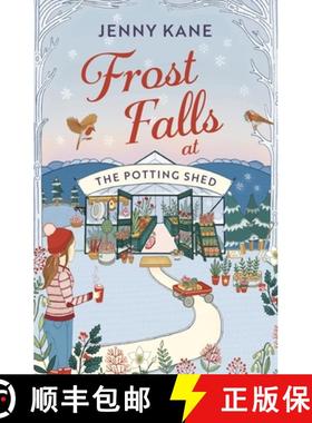 【3-4周达】Frost Falls at the Potting Shed: An Absolutely Heart-Warming and Feel-Good Read to Cosy Up... [9781801102001]