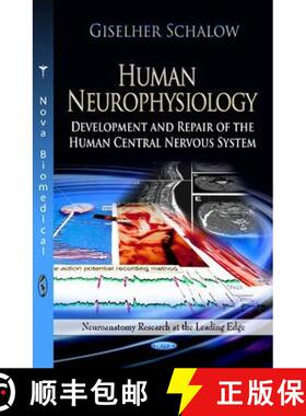 【3-4周达】Human Neurophysiology: Development and Repair of the Human Central Nervous System [9781622574575]