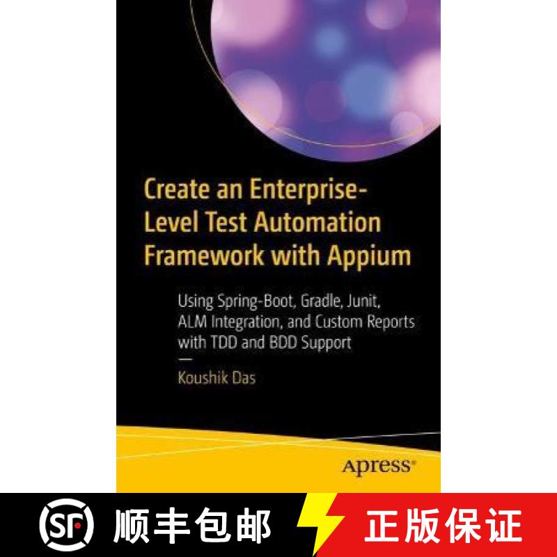 【3-4周达】Create an Enterprise-Level Test Automation Framework with Appium: Using Spring-Boot, Gradl... [9781484281963]