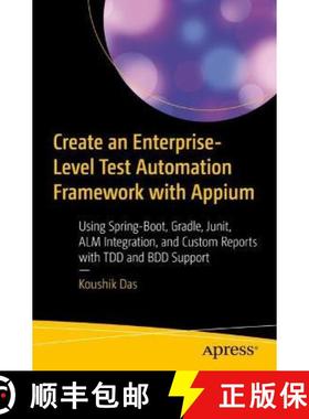 预订 Create an Enterprise-Level Test Automation Framework with Appium: Using Spring-Boot, Gradle, Jun... [9781484281963]