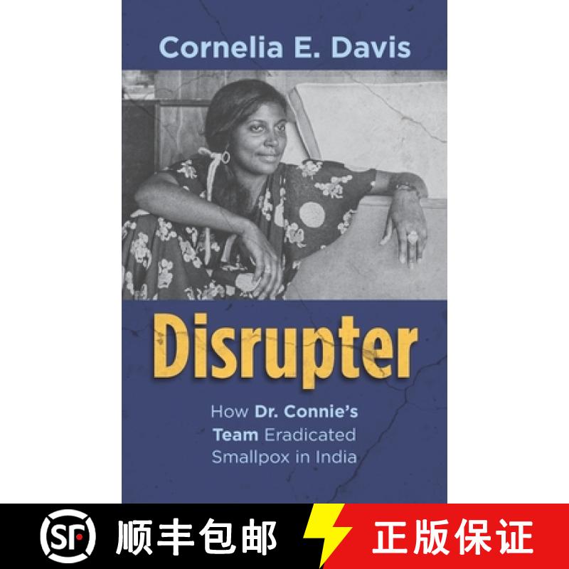 【2-3周达】Disrupter: How Dr. Connie's Team Eradicated Smallpox in India [9798989244225]