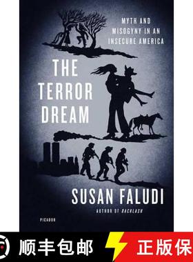 【3-4周达】The Terror Dream: Myth and Misogyny in an Insecure America [9780312428006]