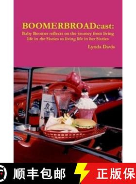 【3-4周达】BoomerBroadcast: Baby Boomer reflects on the journey from living life in the Sixties to li... [9781312923027]