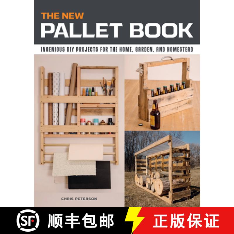 【3-4周达】The New Pallet Book: Ingenious DIY Projects for the Home, Garden, and Homestead [9780760368596]
