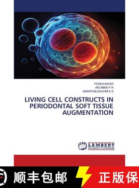 【3-4周达】LIVING CELL CONSTRUCTS IN PERIODONTAL SOFT TISSUE AUGMENTATION [9786208429263]