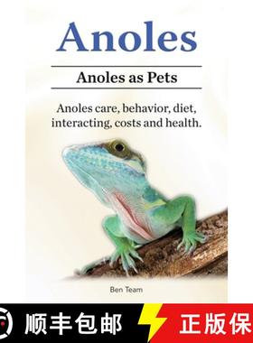 【3-4周达】Anoles. Anoles as Pets. Anoles care, behavior, diet, interacting, costs and health. [9781788655439]