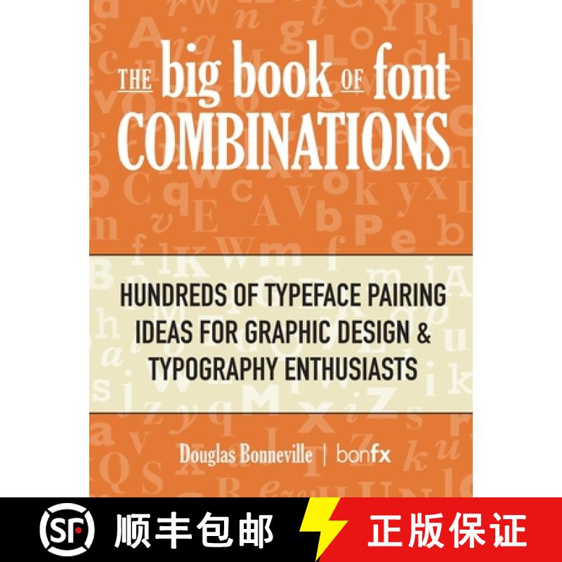 【3-4周达】The Big Book of Font Combinations: Hundreds of Typeface Pairing Ideas for Graphic Design &... [9780960043910]