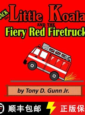 预订 Jack the Little Koala and the Fiery Red Firetruck [9781948591102]