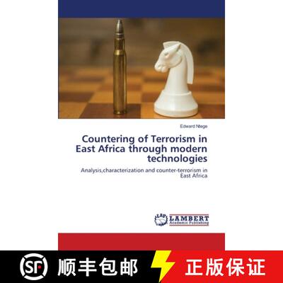 【3-4周达】Countering of Terrorism in East Africa through modern technologies: Analysis,characterizat... [9786202920216]